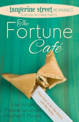 The Fortune Cafe by Moore, Heather B.