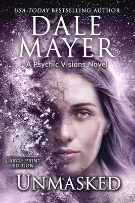 Unmasked: A Psychic Visions Novel by Mayer, Dale