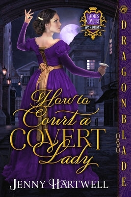 How to Court a Covert Lady by Hartwell, Jenny