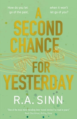 A Second Chance for Yesterday by Sinn, R. A.