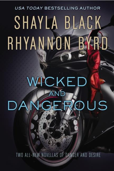 Wicked and Dangerous by Black, Shayla