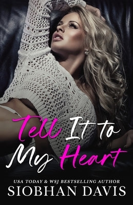 Tell It to My Heart by Davis, Siobhan