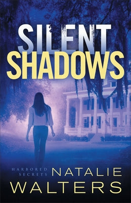 Silent Shadows by Walters, Natalie