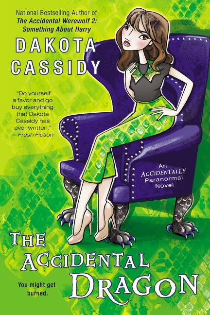 The Accidental Dragon by Cassidy, Dakota