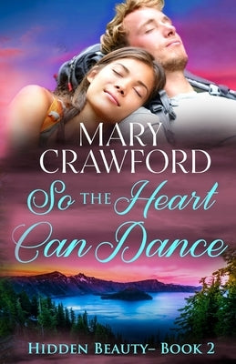 So the Heart Can Dance by Crawford, Mary