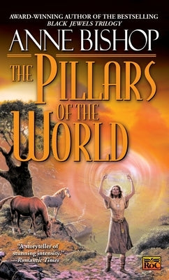 The Pillars of the World by Bishop, Anne