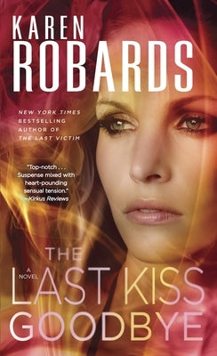 The Last Kiss Goodbye by Robards, Karen