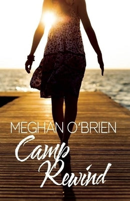 Camp Rewind by O'Brien, Meghan