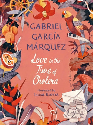 Love in the Time of Cholera (Illustrated Edition) by Garc&#195;&#173;a M&#195;&#161;rquez, Gabriel