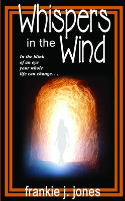 Whispers in the Wind by Jones, Frankie J.