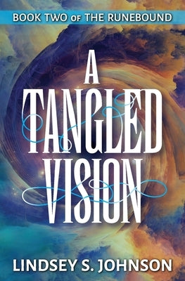 A Tangled Vision by Johnson, Lindsey S.