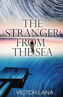 The Stranger from the Sea by Lana, Victor