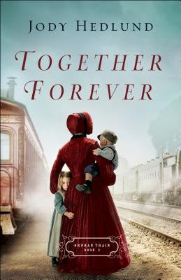 Together Forever by Hedlund, Jody