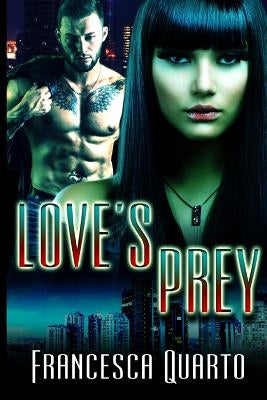 Love's Prey by Quarto, Francesca