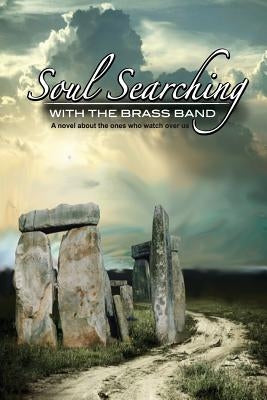 Soul Searching with the Brass Band: A novel about the ones who watch over us by Vicki, Renfro