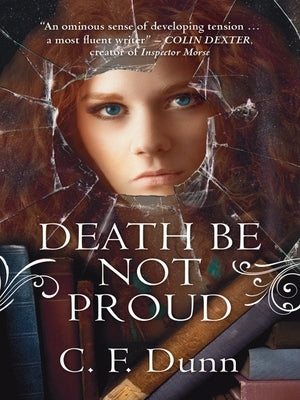 Death Be Not Proud by Dunn, C. F.