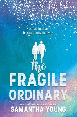 The Fragile Ordinary by Young, Samantha