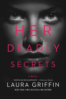 Her Deadly Secrets by Griffin, Laura