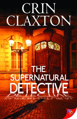 The Supernatural Detective by Claxton, Crin