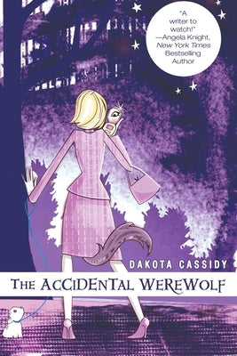 The Accidental Werewolf by Cassidy, Dakota