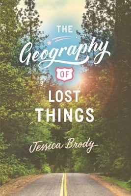 The Geography of Lost Things by Brody, Jessica