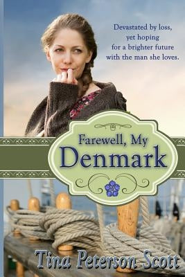 Farewell, My Denmark by Scott, Tina Peterson