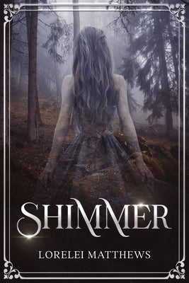 Shimmer by Matthews, Lorelei