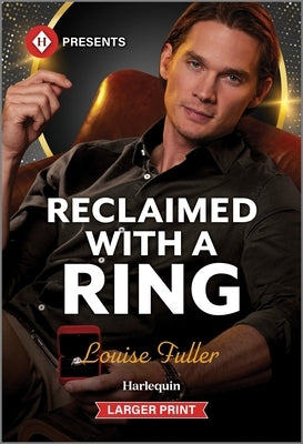 Reclaimed with a Ring by Fuller, Louise