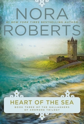 Heart of the Sea by Roberts, Nora