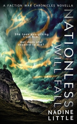 Nationless Will Fall: A Dystopian Romance by Little, Nadine