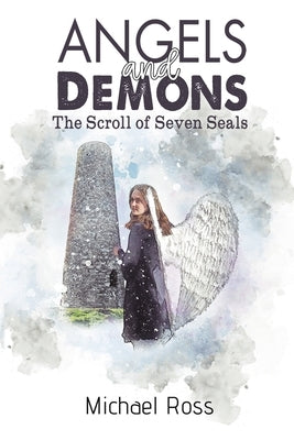 Angels and Demons - The Scroll of Seven Seals by Ross, Michael