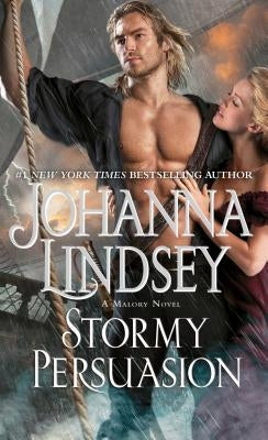 Stormy Persuasion: A Malory Novel by Lindsey, Johanna