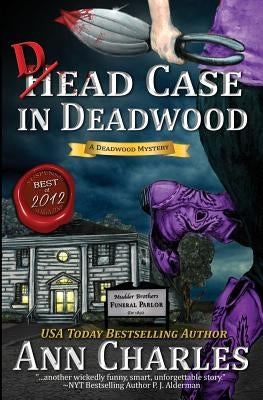 Dead Case in Deadwood by Charles, Ann