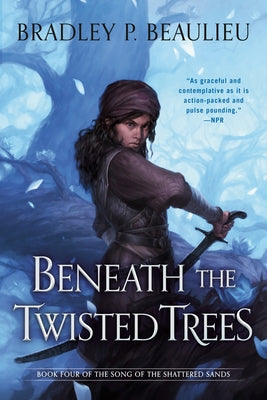 Beneath the Twisted Trees by Beaulieu, Bradley P.