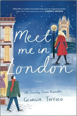 Meet Me in London: A Christmas Romance Novel by Toffolo, Georgia