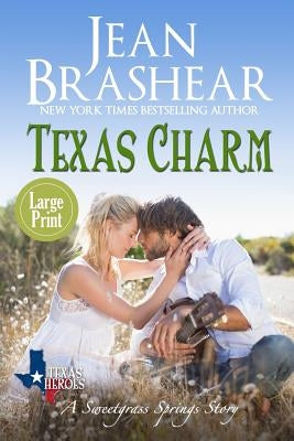 Texas Charm (Large Print Edition): A Sweetgrass Springs Story by Brashear, Jean