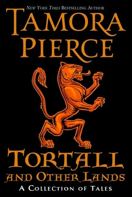 Tortall and Other Lands: A Collection of Tales by Pierce, Tamora