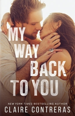 My Way Back to You by Contreras, Claire