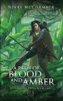 A Path of Blood and Amber by McCormack, Nikki