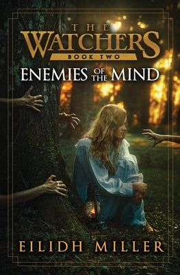 Enemies of the Mind: The Watchers Series: Book 2 by Miller, Eilidh