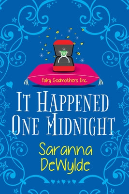 It Happened One Midnight: A Hilarious Magical Romcom by Dewylde, Saranna