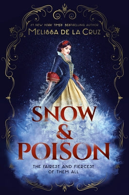 Snow & Poison by de la Cruz, Melissa