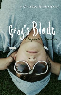 Gray's Blade by Stevens, Elizabeth