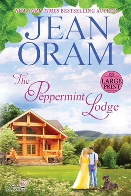 The Peppermint Lodge: A Single Dad Hockey Romance by Oram, Jean