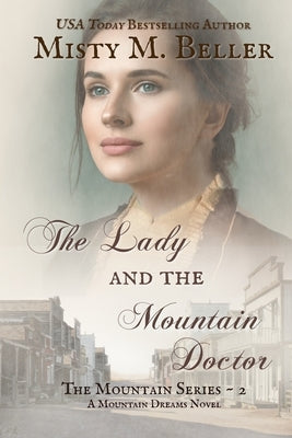 The Lady and the Mountain Doctor by Beller, Misty M.