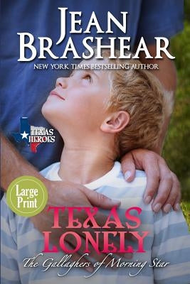 Texas Lonely (Large Print Edition) by Brashear, Jean