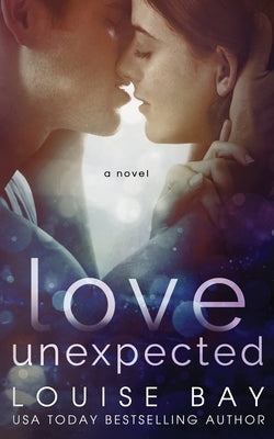 Love Unexpected by Bay, Louise