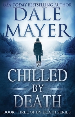 Chilled by Death by Mayer, Dale