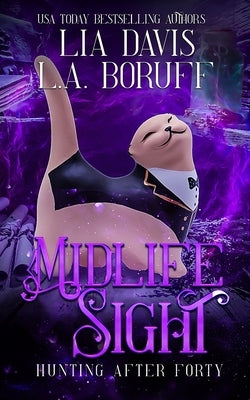 Midlife Sight: Paranormal Women's Fiction Cozy Mystery by Boruff, L. a.