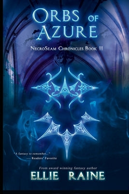 Orbs of Azure: YA Dark Fantasy Adventure by Raine, Ellie